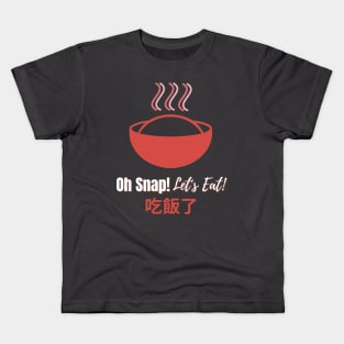 Oh Snap! Let's Eat! Kids T-Shirt